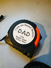 Load image into Gallery viewer, Father&#39;s Day Custom Tape Measurer