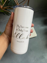 Load image into Gallery viewer, My Success is Only by Allah Engraved Tumbler