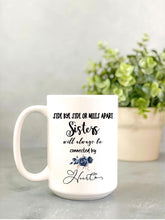 Load image into Gallery viewer, Sisters Forever Mug