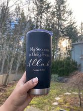 Load image into Gallery viewer, My success is Only from Allah Engraved Islamic Tumbler