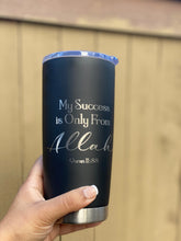Load image into Gallery viewer, My success is Only from Allah Engraved Islamic Tumbler